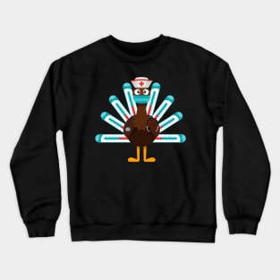 Thanksgiving nurse turkey Crewneck Sweatshirt